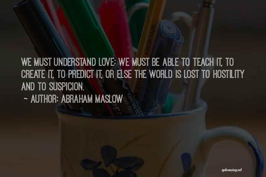 Abraham Maslow Quotes 1458122