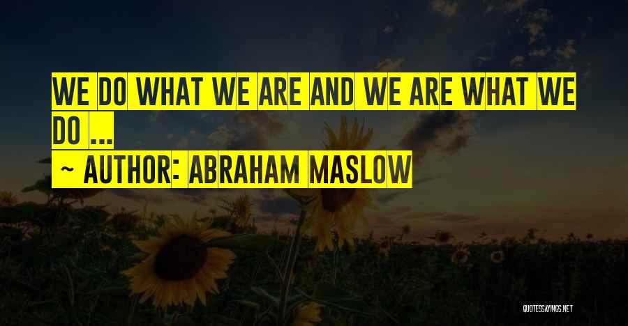 Abraham Maslow Quotes 1837829