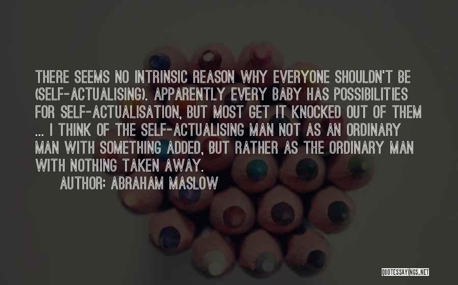 Abraham Maslow Quotes 582846