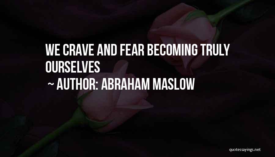 Abraham Maslow Quotes 690998