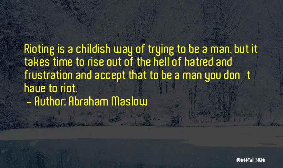 Abraham Maslow Quotes 879335