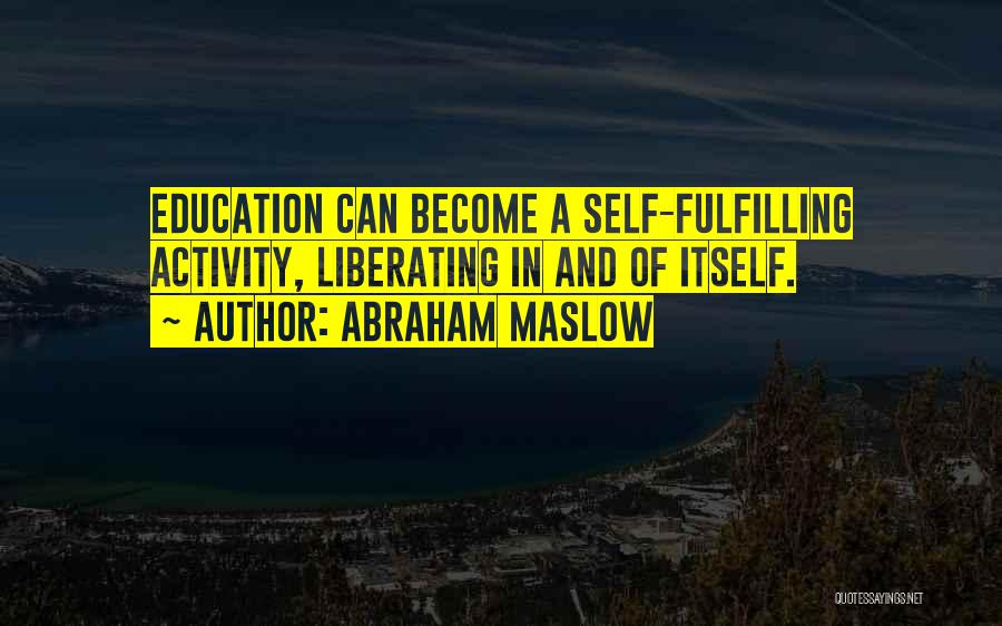 Abraham Maslow Quotes 988497