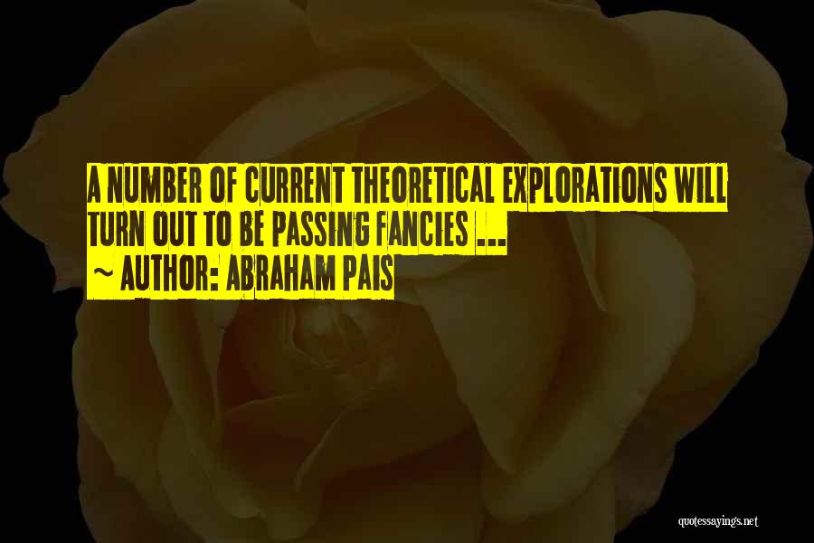 Abraham Pais Quotes 2208409