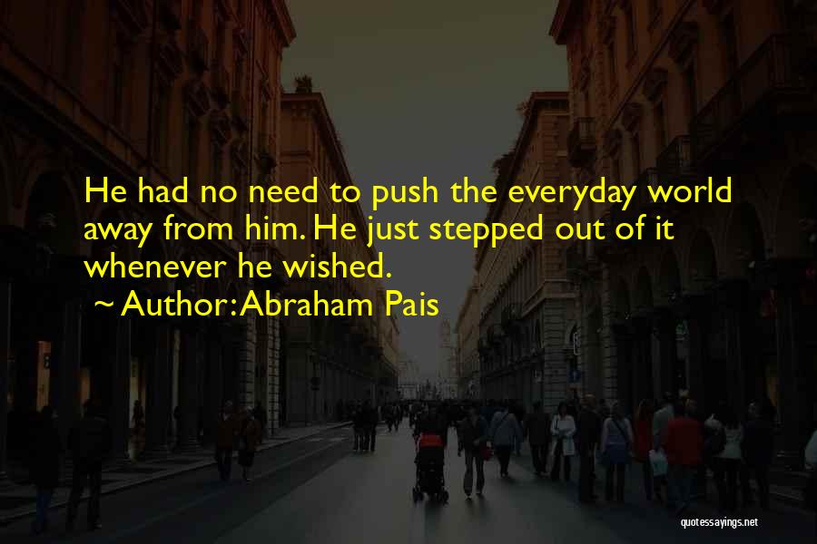 Abraham Pais Quotes 929939