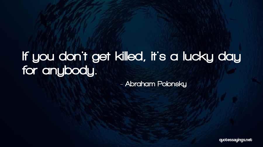 Abraham Polonsky Quotes 1090343 Abraham Polonsky Quotes 1090343