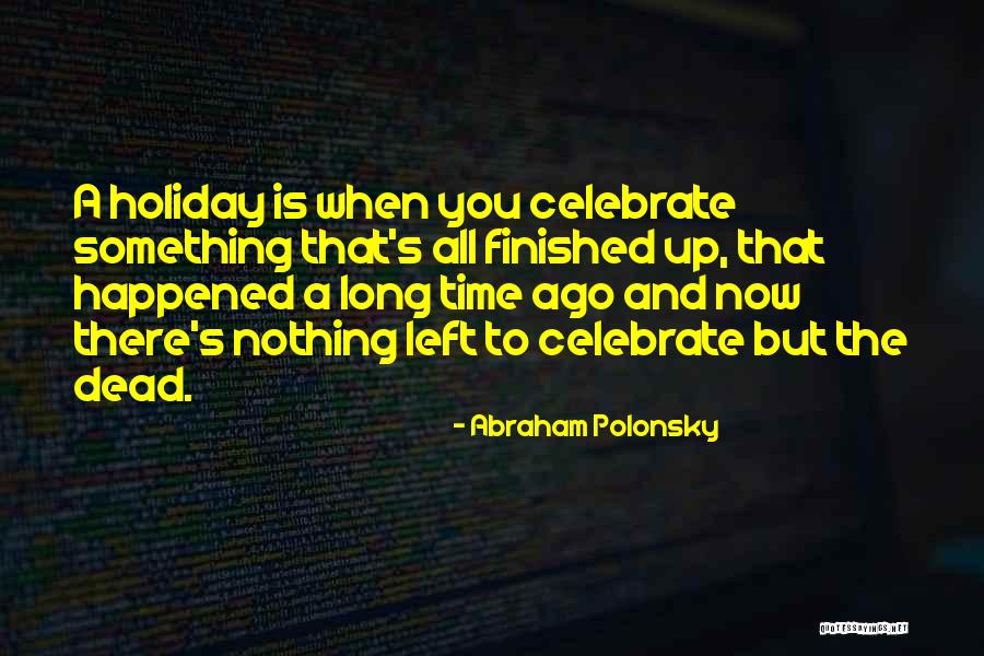 Abraham Polonsky Quotes 1254880 Abraham Polonsky Quotes 1254880