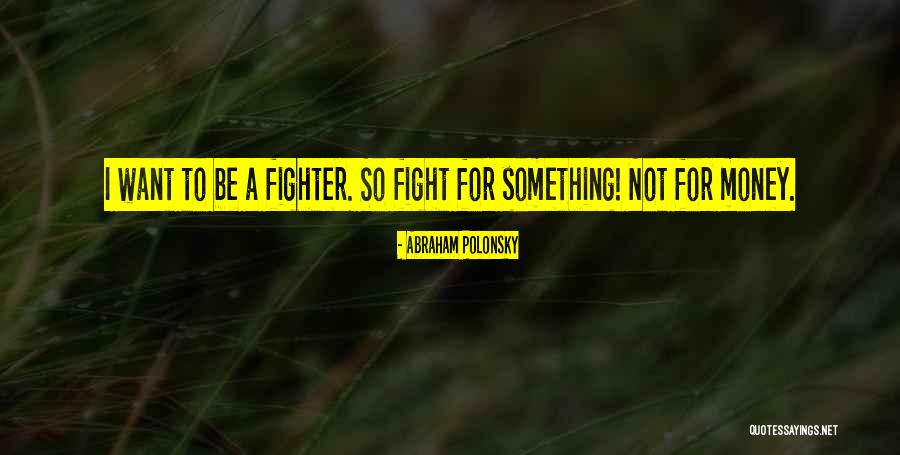 Abraham Polonsky Quotes 1635528 Abraham Polonsky Quotes 1635528