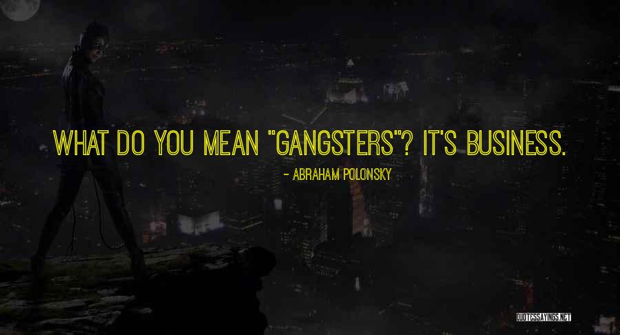 Abraham Polonsky Quotes 2063270 Abraham Polonsky Quotes 2063270