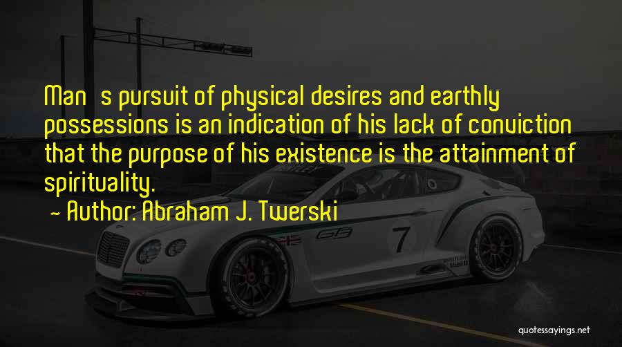 Abraham Twerski Quotes By Abraham J. Twerski