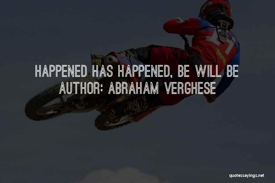 Abraham Verghese Quotes 1148003