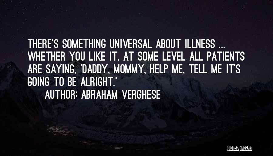 Abraham Verghese Quotes 1198677