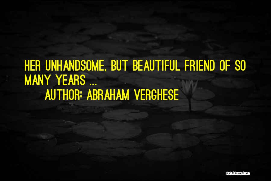 Abraham Verghese Quotes 1428804
