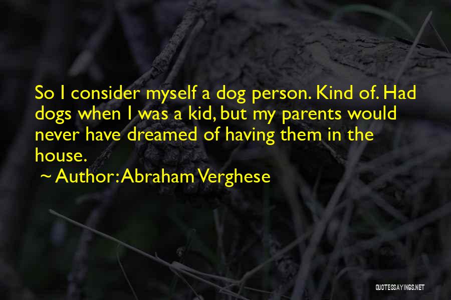 Abraham Verghese Quotes 841606