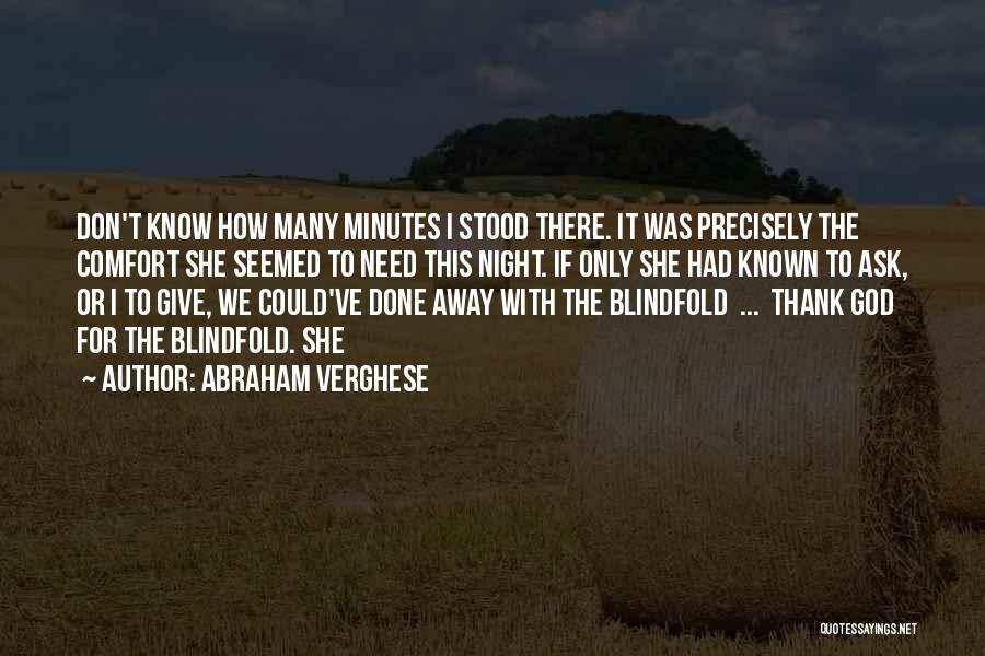 Abraham Verghese Quotes 953221