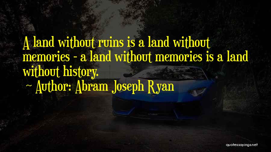 Abram Joseph Ryan Quotes 1231671