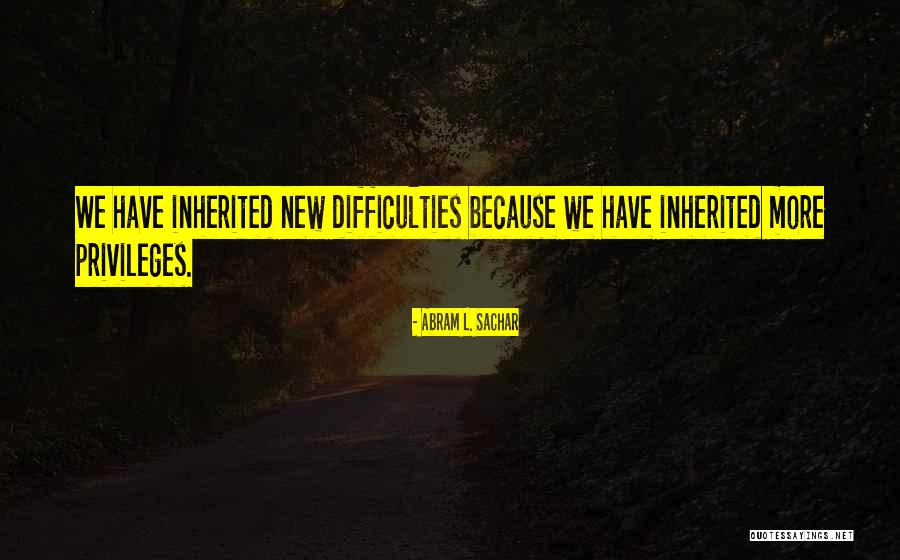 Abram L. Sachar Quotes 1502495 Abram L. Sachar Quotes 1502495
