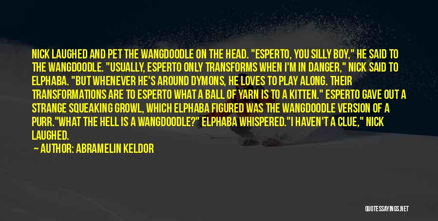 Abramelin Keldor Quotes 1970129