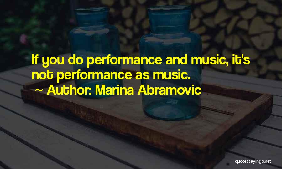 Abramovic Quotes By Marina Abramovic