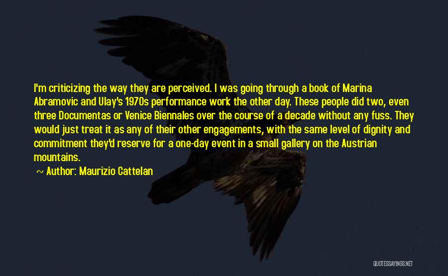 Abramovic Quotes By Maurizio Cattelan