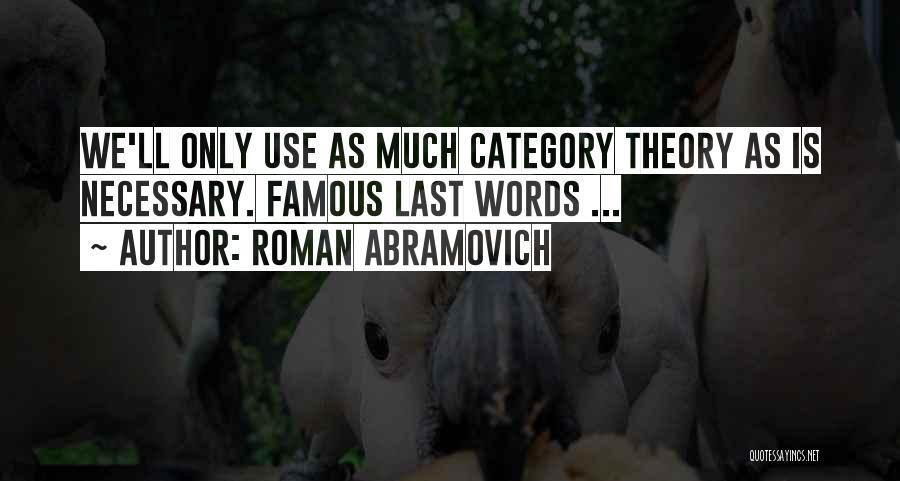 Abramovich Quotes By Roman Abramovich