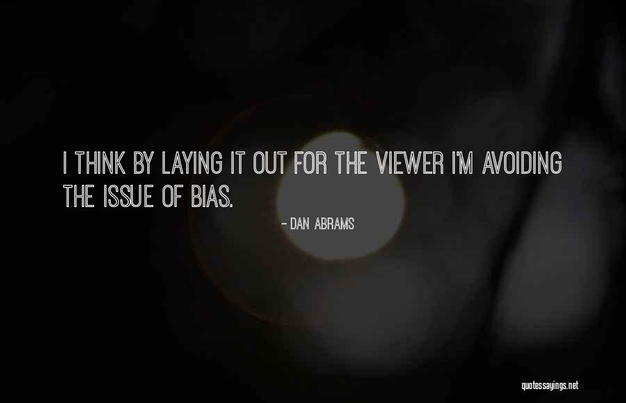 Abrams Quotes By Dan Abrams Abrams Quotes By Dan Abrams