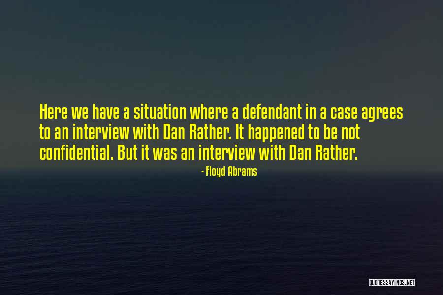 Abrams Quotes By Floyd Abrams Abrams Quotes By Floyd Abrams