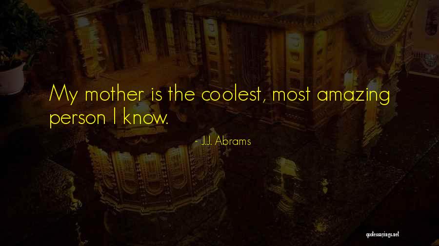 Abrams Quotes By J.J. Abrams Abrams Quotes By J.J. Abrams