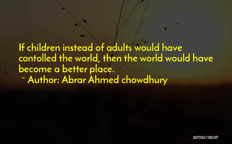 Abrar Ahmed Chowdhury Quotes 186743
