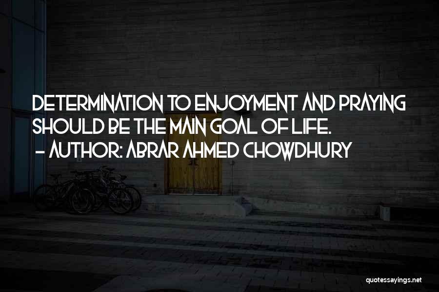 Abrar Ahmed Chowdhury Quotes 568414