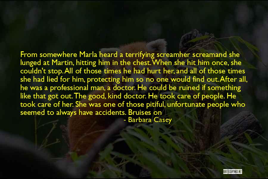 Abrasions Quotes By Barbara Casey Abrasions Quotes By Barbara Casey