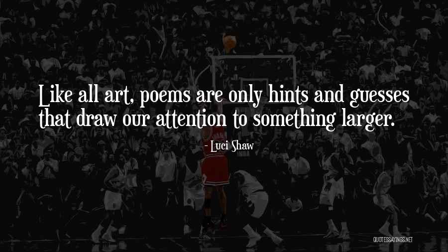 Abrasions Quotes By Luci Shaw Abrasions Quotes By Luci Shaw