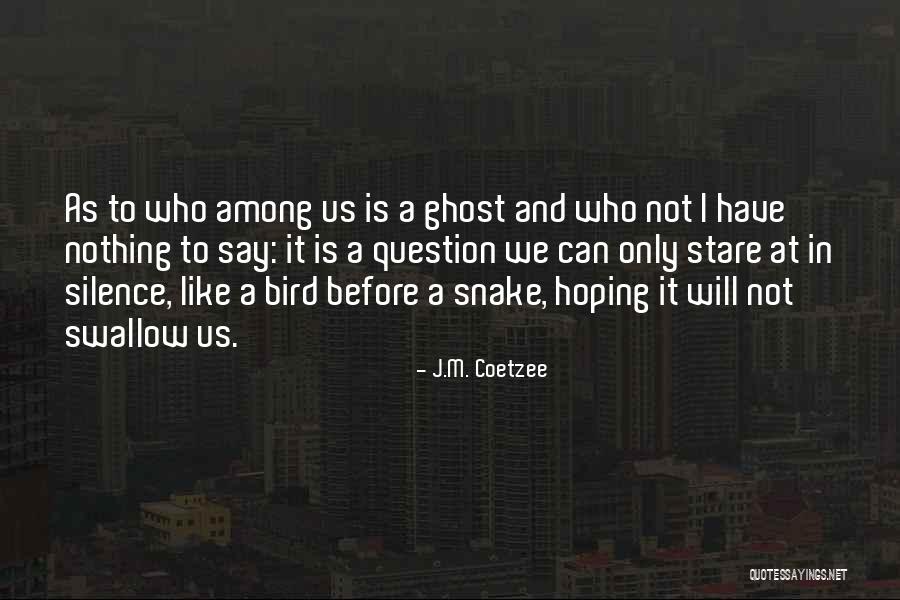 Abrazarlo Y Quotes By J.M. Coetzee Abrazarlo Y Quotes By J.M. Coetzee
