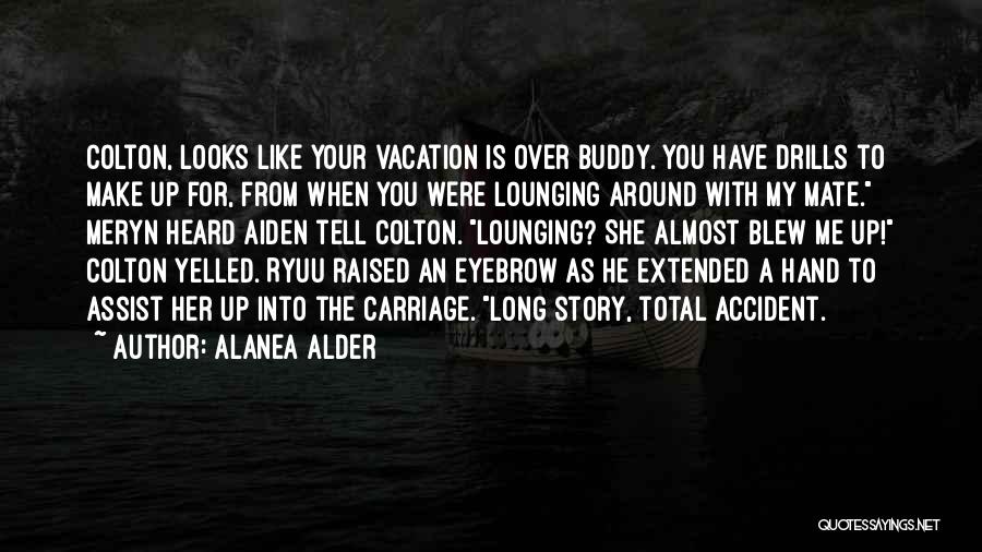Abrazo West Quotes By Alanea Alder