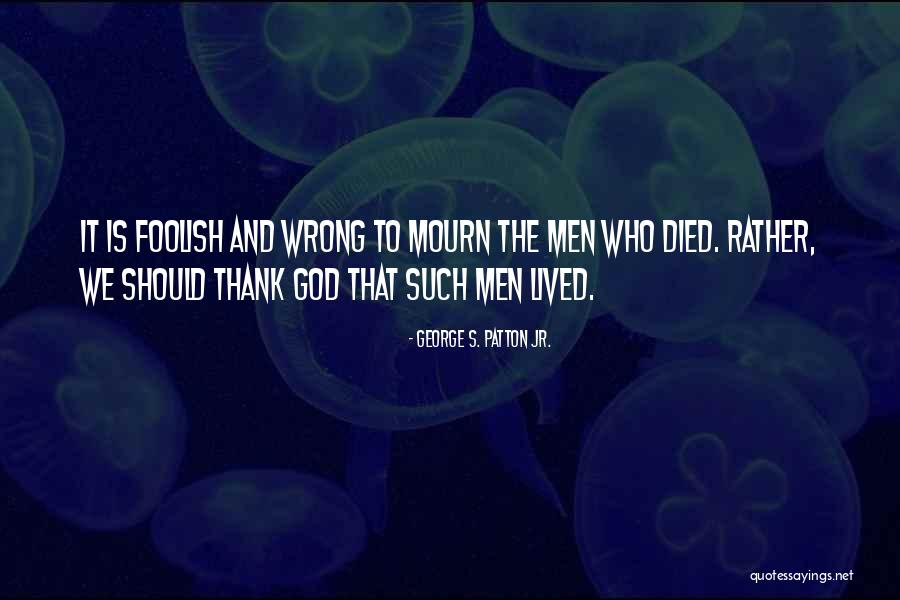 Abrells Quotes By George S. Patton Jr. Abrells Quotes By George S. Patton Jr.