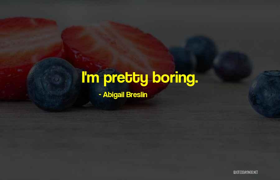 Abremaq Quotes By Abigail Breslin Abremaq Quotes By Abigail Breslin