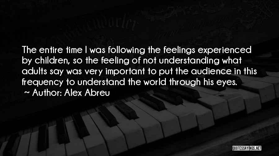 Abreu Quotes By Alex Abreu