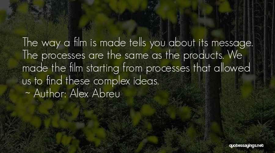 Abreu Quotes By Alex Abreu