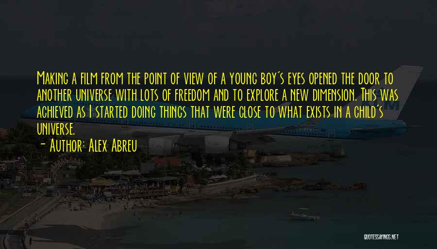 Abreu Quotes By Alex Abreu