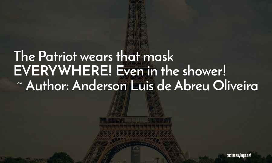 Abreu Quotes By Anderson Luis De Abreu Oliveira