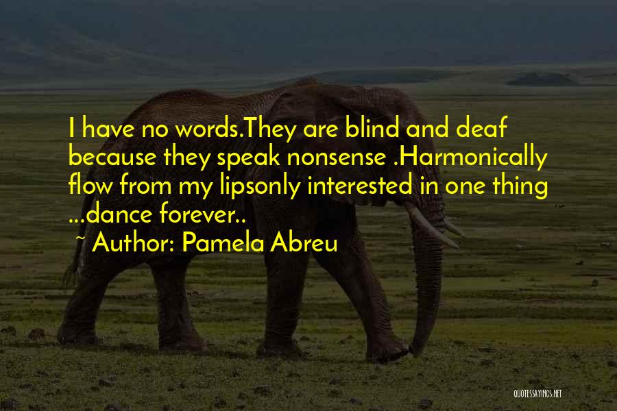 Abreu Quotes By Pamela Abreu
