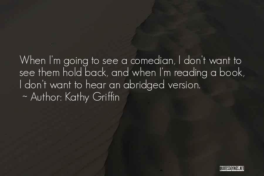 Abridged Quotes By Kathy Griffin