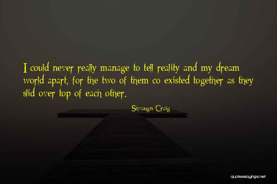 Abridges Quotes By Shvaugn Craig Abridges Quotes By Shvaugn Craig