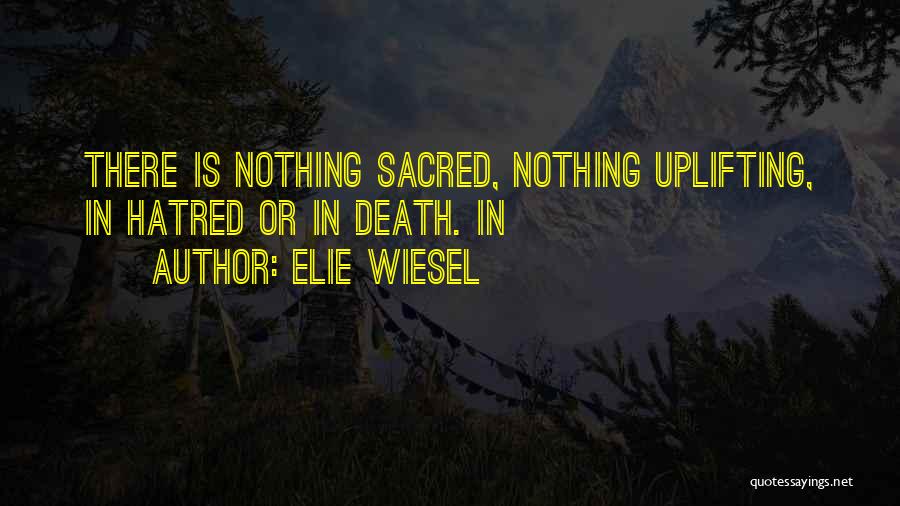Abridgment In A Sentence Quotes By Elie Wiesel