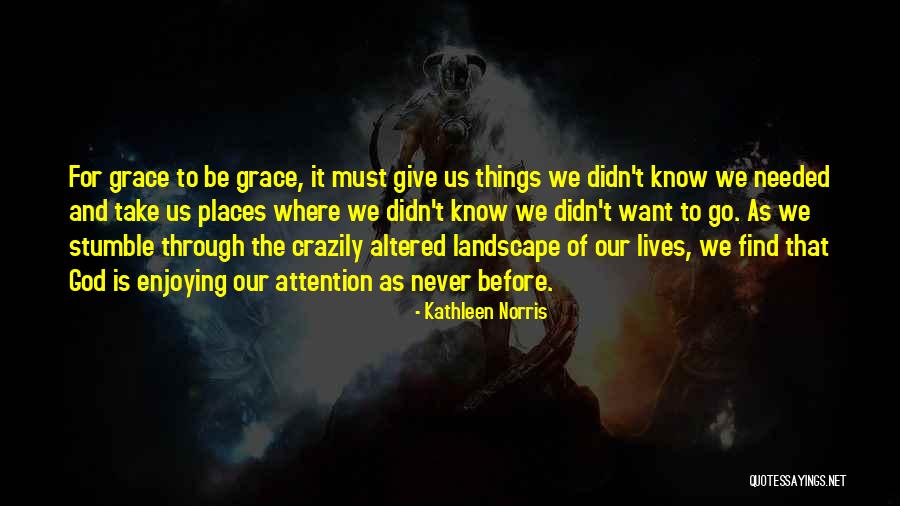 Abrieron San Felipe Quotes By Kathleen Norris Abrieron San Felipe Quotes By Kathleen Norris