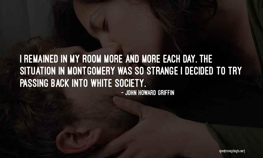 Abrira Quotes By John Howard Griffin Abrira Quotes By John Howard Griffin