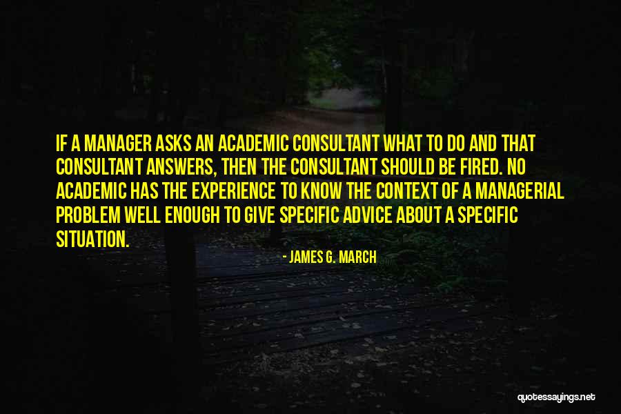 Abris Quotes By James G. March Abris Quotes By James G. March