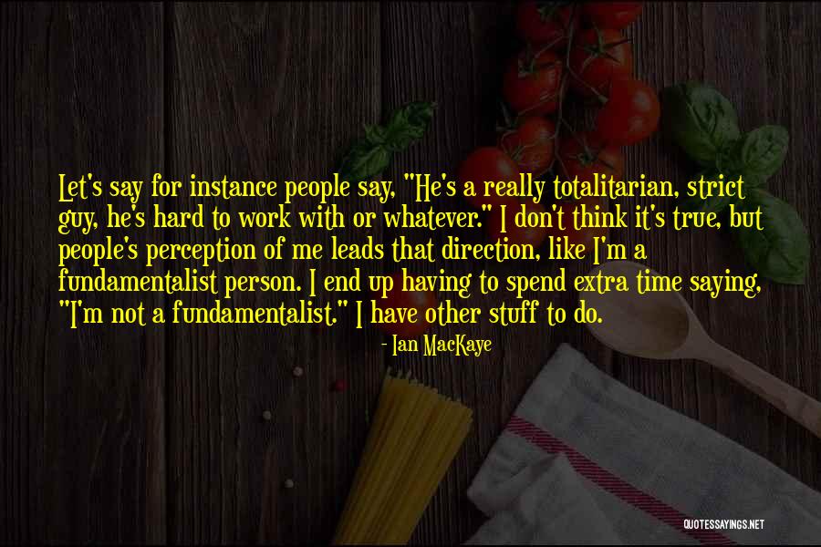 Abrishami Last Name Quotes By Ian MacKaye Abrishami Last Name Quotes By Ian MacKaye