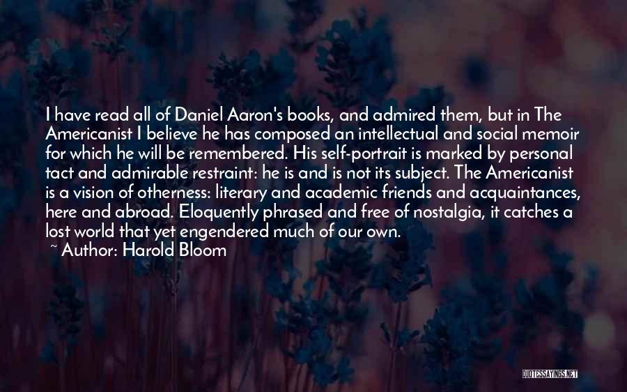 Abroad Friends Quotes By Harold Bloom