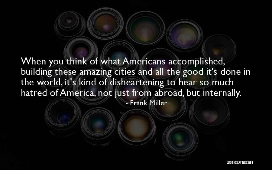 Abroad In America Quotes By Frank Miller Abroad In America Quotes By Frank Miller