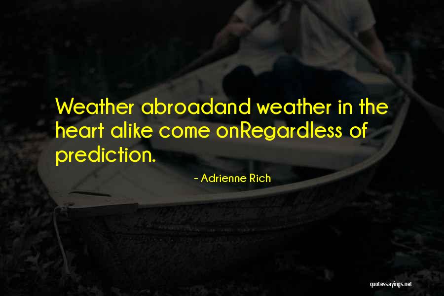 Abroad In Quotes By Adrienne Rich Abroad In Quotes By Adrienne Rich